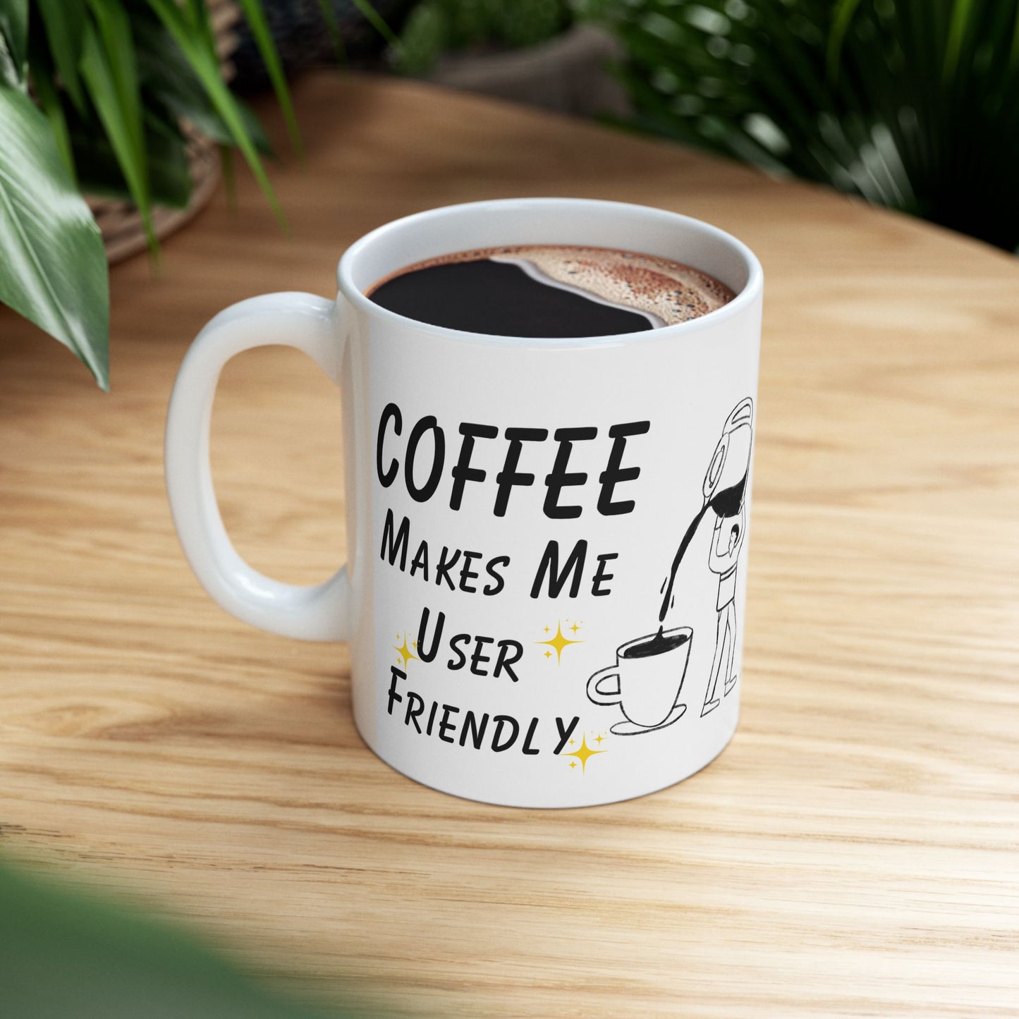 Coffee Makes Me User Friendly