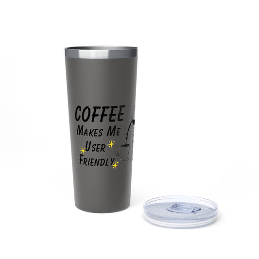 Travel Mug - Coffee Makes Me User Friendly 22oz Copper Vacuum Insulated Tumbler