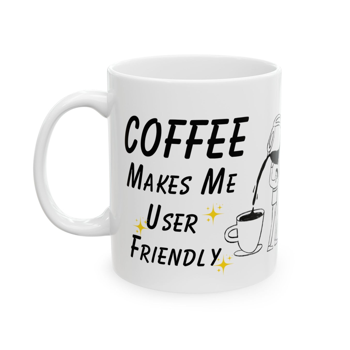 Coffee Makes Me User Friendly